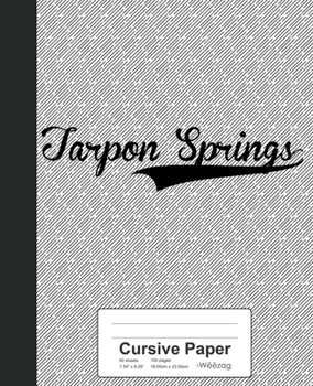 Paperback Cursive Paper: TARPON SPRINGS Notebook Book