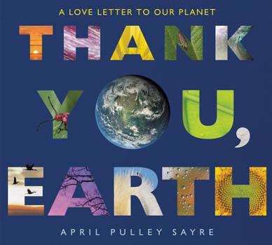 Hardcover Thank You, Earth: A Love Letter to Our Planet Book