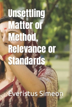 Paperback Unsettling Matter or Method, Relevance or Standards Book