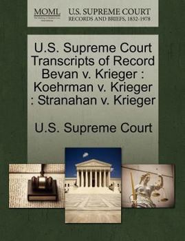 Paperback U.S. Supreme Court Transcripts of Record Bevan V. Krieger: Koehrman V. Krieger: Stranahan V. Krieger Book