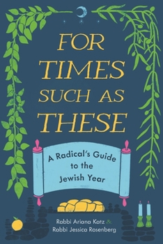 Paperback For Times Such as These: A Radical's Guide to the Jewish Year Book