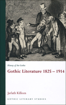 History of the Gothic: Gothic Literature 1825-1914 (v. 2)