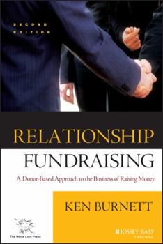 Hardcover Relationship Fundraising: A Donor Based Approach to the Business of Raising Money Book