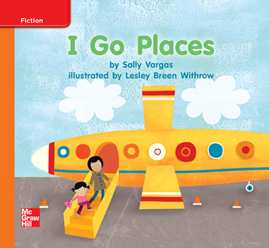 Spiral-bound Reading Wonders Leveled Reader I Go Places: Approaching Unit 8 Week 1 Grade K Book