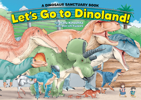 Hardcover Let's Go to Dinoland! - A Dinosaur Sanctuary Book