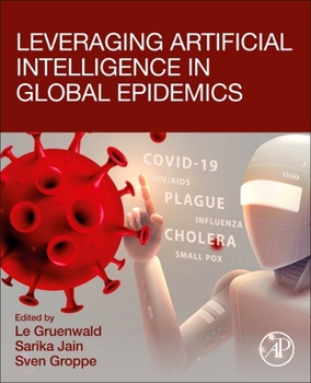 Paperback Leveraging Artificial Intelligence in Global Epidemics Book