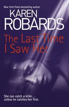 The Last Time I Saw Her - Book #4 of the Dr. Charlotte Stone