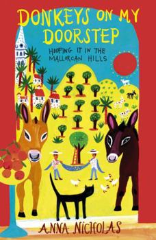 Paperback Donkeys on My Doorstep: Hoofing It in the Mallorcan Hills Book