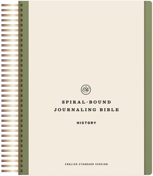 Hardcover ESV Spiral-Bound Journaling Bible, History (Hardcover) Book