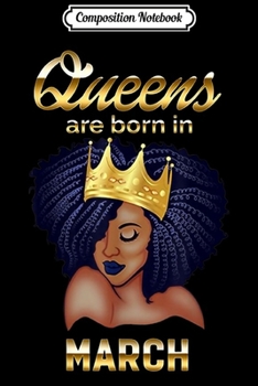 Composition Notebook: Womens Queens are Born in march s for Women-Birthday  Journal/Notebook Blank Lined Ruled 6x9 100 Pages