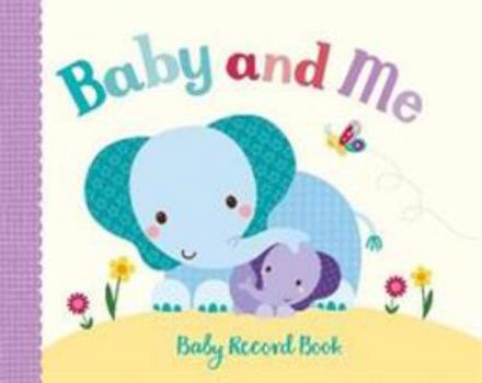 Hardcover Little Learners Baby and Me: Baby Record Book