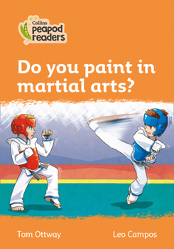 Paperback Do You Paint in Martial Arts?: Level 4 Book