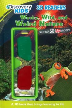 Hardcover Wacky, Wild, and Weird Nature (Discovery Kids 3D Readers) Book