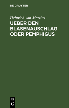 Hardcover Ueber Den Blasenauschlag Oder Pemphigus [German] Book