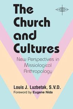 Paperback The Church and Cultures: New Perspectives in Missiological Anthropology Book
