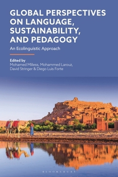 Hardcover Global Perspectives on Language, Sustainability, and Pedagogy: An Ecolinguistic Approach Book
