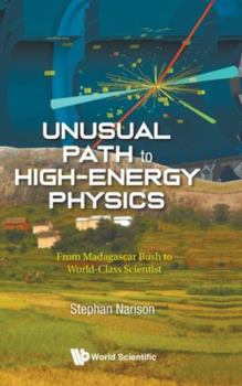 Hardcover Unusual Path to High-Energy Physics Book