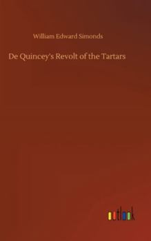 Hardcover De Quincey's Revolt of the Tartars Book