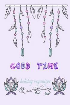 Good Time (Holiday Organizer): Holiday Organizer, Party Planning, Record and Memory