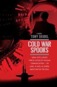 Cold War Spooks: Naval intelligence forces intercept Russian communications--On Land, as well as under, above and on the seas.