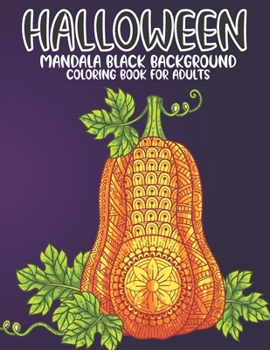 Paperback Halloween Mandala Black Background Coloring Book For Adults Book
