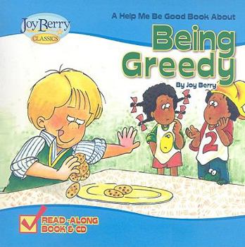 A Book About Being Greedy (Help Me Be Good Series) - Book  of the Help Me Be Good!