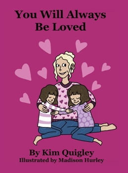 Hardcover You Will Always Be Loved Book