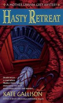 Hasty Retreat (Mother Lavinia Grey Mysteries) - Book #4 of the Mother Lavinia Grey