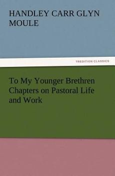 Paperback To My Younger Brethren Chapters on Pastoral Life and Work Book