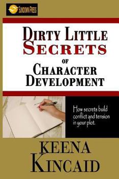 Paperback Dirty Little Secrets of Character Development Book