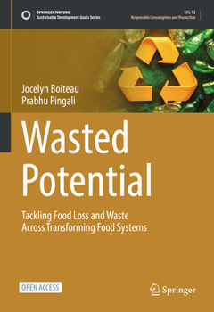 Hardcover Wasted Potential: Tackling Food Loss and Waste Across Transforming Food Systems Book
