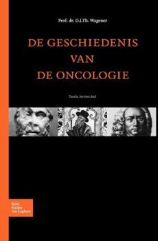 Hardcover de Geschiedenis Van de Oncologie [Dutch] Book