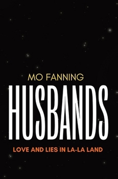 Hardcover Husbands: Love and Lies in La-La Land Book
