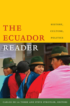 Paperback The Ecuador Reader: History, Culture, Politics Book