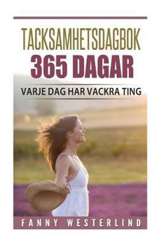 Paperback Tacksamhetsdagbok 365 dagar: Varje dag har vackra ting [Swedish] Book