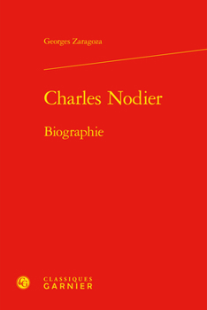 Hardcover Charles Nodier: Biographie [French] Book