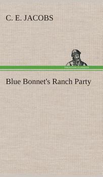 Blue Bonnet's Ranch Party - Book #2 of the Blue Bonnet