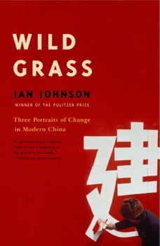 Paperback Wild Grass: Three Stories of Change in Modern China Book