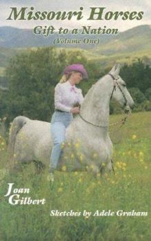 Paperback Missouri Horses: Gift to a Nation; Volume One Book
