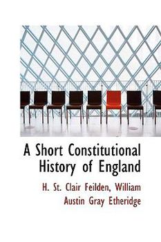 Hardcover A Short Constitutional History of England Book