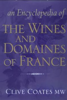 Hardcover An Encyclopedia of the Wines and Domaines of France Book