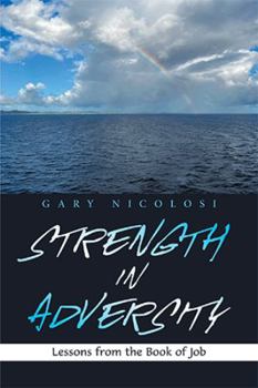 Paperback Strength in Adversity: Lessons from the Book of Job Book