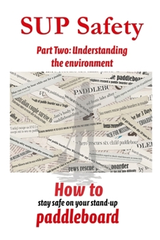 Paperback SUP SAFETY Part Two: Understanding the environment Book