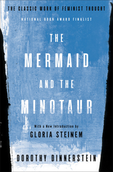 Paperback The Mermaid and the Minotaur: The Classic Work of Feminist Thought Book