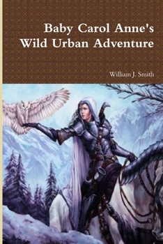 Baby Carol Anne's Wild Urban Adventure