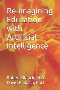 Paperback Re-imagining Education with Artificial Intelligence Book