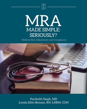 Paperback MRA Made Simple: Seriously? (Medical Risk Adjustment and Compliance) Book