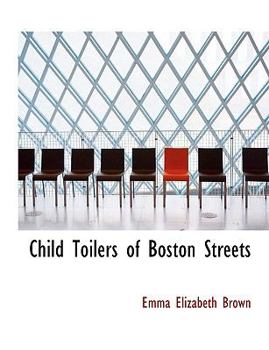 Hardcover Child Toilers of Boston Streets Book