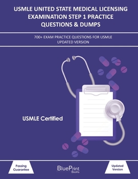 Paperback USMLE United State Medical Licensing Examination Step 1 Practice Questions & Dumps: 700+ Exam practice questions for USMLE Updated Version Book