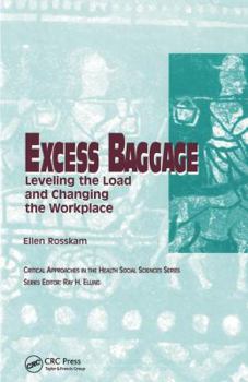 Paperback Excess Baggage: Leveling the Load and Changing the Workplace Book